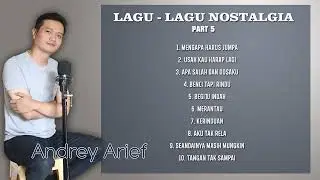 LAGU-LAGU NOSTALGIA PART 5 - ANDREY ARIEF (COVER)