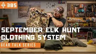 September Elk Hunt Clothing System - SITKA 8 Piece Layering Gear Talk| East Meets West Hunt - Ep 385