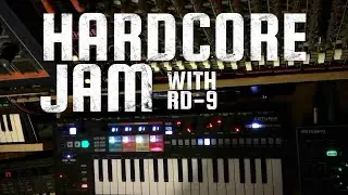 Hardcore Live Jam with RD-9