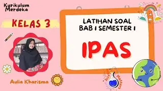 Latihan Soal IPAS Kelas 3 Bab 1 Kurikulum Merdeka