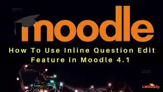 Moodle 4.1 New Inline editing feature 