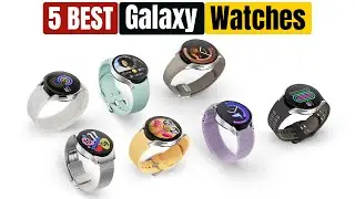 Best Galaxy Watch of 2024