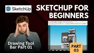 Sketchup For Beginners in Hindi | Part 03 | Learn Drawing tool bar party 01