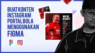 TUTORIAL MEMBUAT KONTEN INSTAGRAM UNTUK PORTAL BOLA MENGGUNAKAN FIGMA