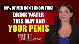 Men Over 60: Improve Your Erections Just by Drinking Water? Doctors Don’t Talk About This!