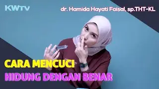 CARA MENCUCI HIDUNG DENGAN BENAR dr.Hamida Hayati Faisal, sp.THT-KL