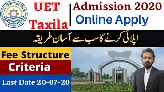UET Taxila Admission 2020 Online Apply,Complete Detail,Fee structure|| admission update 2020|| Imran