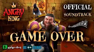 ANGRY KING OFFICIAL SOUNDTRACK 🤴 Game Over 👑 Keplerians MUSIC 🎶