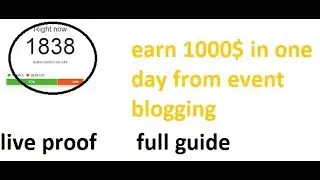 How to make 1000$ in one day from Event Blogging  - Short Term Method I What is Event Blogging