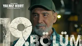 Yalnız Kurt 19. Bölüm 