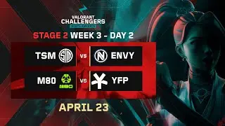 TSM vs ENVY |  M80 vs YFP | VALORANT Challengers NA | Week 3 Day 2 | A | Swiss Stage 2 |
