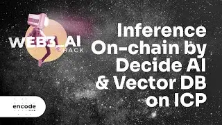 Web3_AI Hackathon: Inference On-chain by Decide AI + Using a Vector DB on ICP