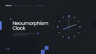 Cara Membuat Neoumorphism Clock Dengan HTML CSS & Javascript