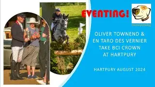 BCI Cross country action taster with Oliver Townend and En Taro des Verniers at Hartpury #eventing