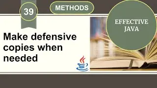 Effective Java | Item 39 | Make defensive copies when needed