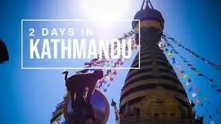 2 days in Kathmandu, Nepal