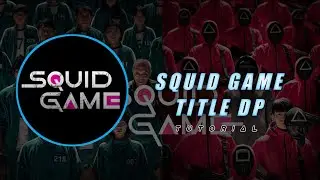 Squid Game title dp tutorial | Alight Motion | squid game profile making tutorial | #alightmotion #k