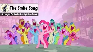 MLP Song ~ The Smile Song | Orchestra Version by Ethan Toavs
