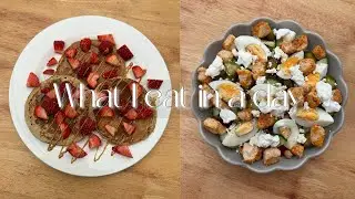 WHAT I EAT IN A DAY 2024