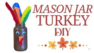 Turkey Day Decor Made EASY with This One Simple Mason Jar Craft