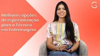 Melhores opções de especialização para o Técnico em Enfermagem