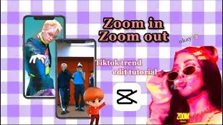 *°•Zoom in Zoom out tiktok edit| CAPCUT TUTORIAL•°*