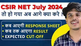 csir net June 2024 response sheet date | csir net June 2024 expected cut off |Answer Key|Result date