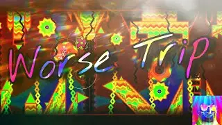 Worse Trip (Extreme Demon) by Loltad | Geometry Dash