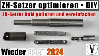 ZH-Setzer optimieren • K&M Zündhütchen-Setzer • Wiederladen 2024 • Teil 12