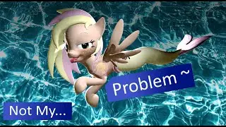 [MLP] [SFM] Not My Problem // Animation MEME // Collab