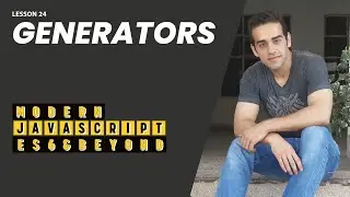 24- Generators (Modern JavaScript - ES6 & Beyond)