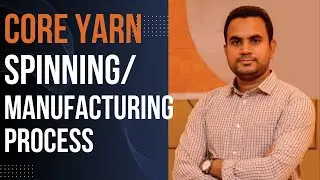 core spun yarn manufacturing process