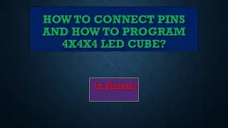 How to make a program and connect pins to 4x4x4 LED cube in Sinhala?