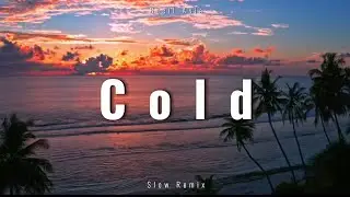 SLOW REMIX !!! Bocil Asia - Cold - ( Slow Remix )