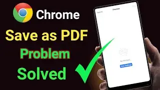 Chrome print to PDF not working on android | save as pdf Chrome missing - Realme print option solve