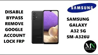 Disable Bypass Remove Google Account Lock FRP on Samsung Galaxy A32 5G A326U!