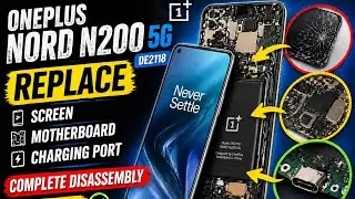 How to Replace Screen Motherboard charging port Disassembly on Oneplus Nord N200 5G DE2118 Easy Step