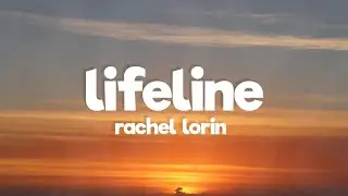 Rachel Lorin - Lifeline (Lyrics) [7clouds Release]