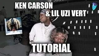HOW TO ACTUALLY MAKE KEN CARSON & LIL UZI VERT BEATS | FL STUDIO TUTORIAL