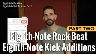 Eighth-Note Rock Beat: Eighth-Note Kick Additions Part 2 - Beginner Drum Lesson