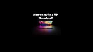 How to make an HD Thumbnail for your YouTube video on iOS or android