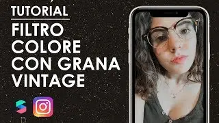 Filtro colore con effetto vintage in movimento con SPARK AR STUDIO