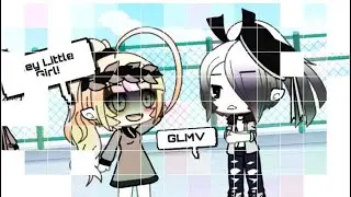 Hey Little Girl GLMV (Scarlet’s Backstory)