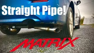 2009 Toyota Matrix Straight Pipe