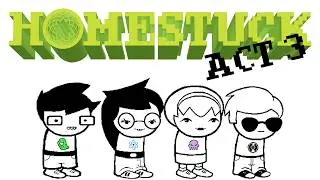 Homestuck | Act 3 | Comic Dub