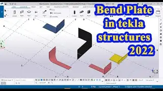 How to create a bend plate in tekla software 2022