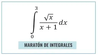 Integral Definida por Sustitución - Cambio de Variable - Maratón de Integrales