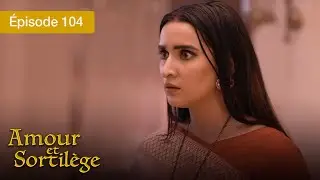 Amour et Sortilège - Ep 104 - Les liens du cœur et de la magie - Série en français - HD