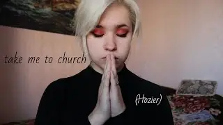 Mailz - Take Me to Church (Hozier)
