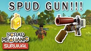 Spud Gun & Epic Garment!!!! - Scrap Mechanic Survival Mode